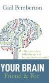 Your Brain - Friend & Foe (eBook, ePUB)