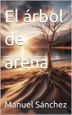 El árbol de arena (eBook, ePUB) El árbol de arena (eBook, ePUB)