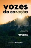 Vozes do Coração Reflexões da Jornada Abraçando o Ser Interior (eBook, ePUB) Vozes do Coração Reflexões da Jornada Abraçando o Ser Interior (eBook, ePUB)