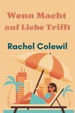 Wenn Macht auf Liebe Trifft (eBook, ePUB) Wenn Macht auf Liebe Trifft (eBook, ePUB)