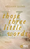 Those Three Little Words (eBook, ePUB)
