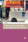 Chinese Labour Migration in the Digital Media Context (eBook, PDF)