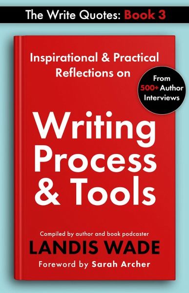 The Write Quotes: Writing Process & Tools (eBook, ePUB) The Write Quotes: Writing Process & Tools (eBook, ePUB)