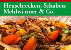 Heuschrecken, Schaben, Mehlwürmer & Co. (eBook, ePUB)