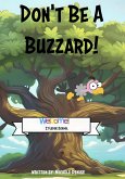 Don't Be A Buzzard (eBook, ePUB)