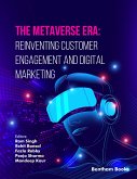 The Metaverse Era: Reinventing Customer Engagement and Digital Marketing (eBook, ePUB) The Metaverse Era: Reinventing Customer Engagement and Digital Marketing (eBook, ePUB)