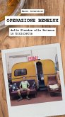 Operazione Benelux (eBook, ePUB) Operazione Benelux (eBook, ePUB)
