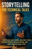 Storytelling for Technical Talks (eBook, ePUB) Storytelling for Technical Talks (eBook, ePUB)