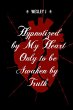 Hypnotized by My Heart Only to be... - Bild 1