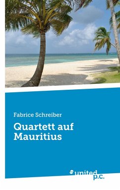 Quartett auf Mauritius - Fabrice Schreiber