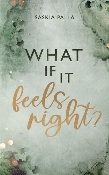 What if it feels right? What if it feels right?