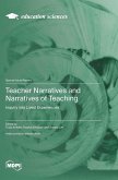 Teacher Narratives and Narratives of Teaching