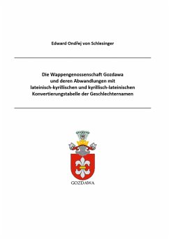 Cover Die Wappengenossenschaft Gozdawa und deren Abwand-lungen mit lateinisch-kyrillischen und kyrillisch-lateinischen Konvertierungstabelle der Geschlechternamen