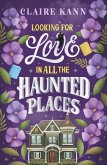 Looking for Love in All the Haunted Places Looking for Love in All the Haunted Places