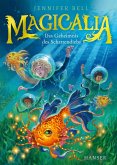 Magicalia - Das Geheimnis des Schattendiebs Magicalia - Das Geheimnis des Schattendiebs