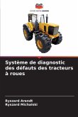 Système de diagnostic des défauts des tracteurs à roues Système de diagnostic des défauts des tracteurs à roues