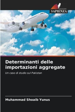 Determinanti delle importazioni aggregate - Yunus, Muhammad Shoaib Determinanti delle importazioni aggregate - Yunus, Muhammad Shoaib