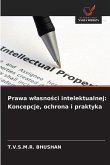 Prawa w¿asno¿ci intelektualnej: Koncepcje, ochrona i praktyka Prawa w¿asno¿ci intelektualnej: Koncepcje, ochrona i praktyka