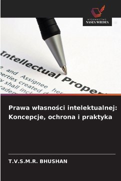 Cover Prawa w¿asno¿ci intelektualnej: Koncepcje, ochrona i praktyka