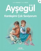 Aysegül 1 - Kardesimi Cok Seviyorum