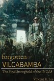 Forgotten Vilcabamba Forgotten Vilcabamba