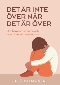 Det är inte över när det är över - Magnér, Björn