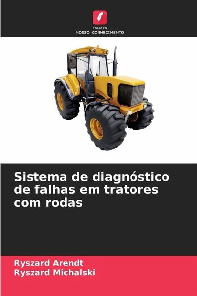 Sistema de diagnóstico de falhas em tratores com rodas Sistema de diagnóstico de falhas em tratores com rodas