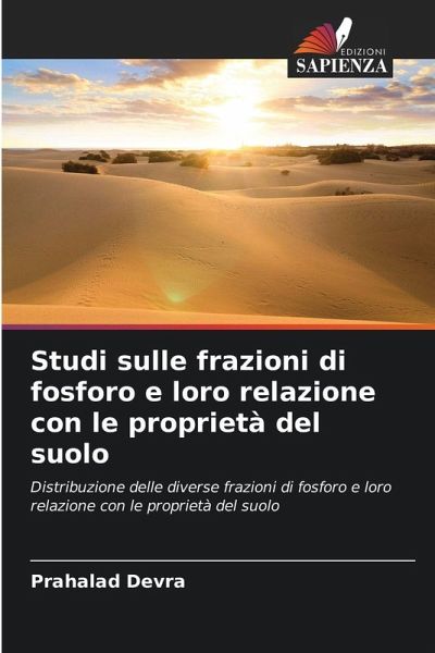Studi sulle frazioni di fosforo e loro relazione con le proprietà del suolo Studi sulle frazioni di fosforo e loro relazione con le proprietà del suolo