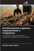 Fertilizzazione organica, inquinamento e irrigazione Fertilizzazione organica, inquinamento e irrigazione