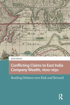 Cover Conflicting Claims to East India Company Wealth, 1600-1650