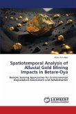 Spatiotemporal Analysis of Alluvial Gold Mining Impacts in Betare-Oya