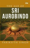 The Age of Sri Aurobindo The Age of Sri Aurobindo