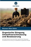 Organische Düngung, Umweltverschmutzung und Bewässerung Organische Düngung, Umweltverschmutzung und Bewässerung