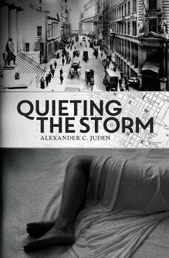 Quieting the Storm - Juden, Alexander C