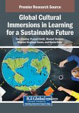 Global Cultural Immersions in Learning for a Sustainable Future Global Cultural Immersions in Learning for a Sustainable Future