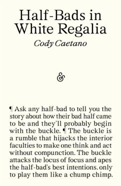 Half-Bads in White Regalia - Caetano, Cody Half-Bads in White Regalia - Caetano, Cody