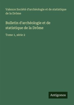 Cover Bulletin d'archéologie et de statistique de la Drôme