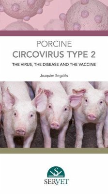 Cover Porcine Circovirus Type 2: The Virus, the Disease and the Vaccine