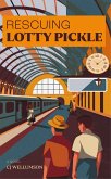 Rescuing Lotty Pickle (eBook, ePUB) Rescuing Lotty Pickle (eBook, ePUB)