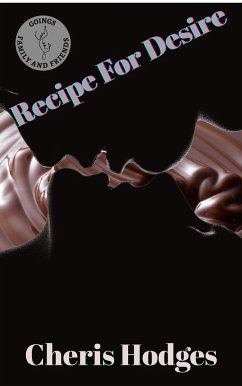 Cover Recipe For Desire (Goings Family and Friends, #6) (eBook, ePUB)
