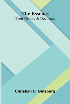 The Essenes - D. Ginsburg, Christian The Essenes - D. Ginsburg, Christian