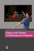 Games and Theatre in Shakespeare's England