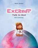 Excited? Talk to God Excited? Talk to God