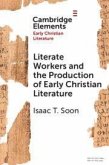 Literate Workers and the Production of Early Christian Literature Literate Workers and the Production of Early Christian Literature