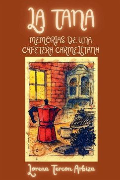 Cover La Tana - Memorias de una Cafetera Carmelitana