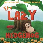 The Lazy Hedgehog The Lazy Hedgehog