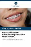 Fortschritte bei kieferorthopädischen Materialien Fortschritte bei kieferorthopädischen Materialien