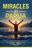 Miracles in Papua (eBook, ePUB) Miracles in Papua (eBook, ePUB)