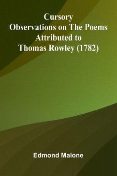 Cover Cursory Observations On The Poems Attributed To Thomas Rowley (1782)