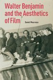 Walter Benjamin and the Aesthetics of Film